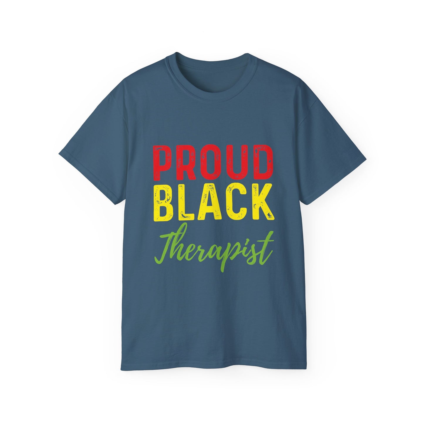 Proud Black Therapist- Unisex Ultra Cotton Tee