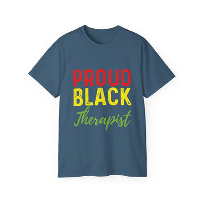 Proud Black Therapist- Unisex Ultra Cotton Tee