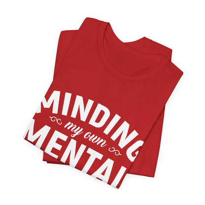 Minding my Own Mental Health- Unisex Jersey Short Sleeve Tee