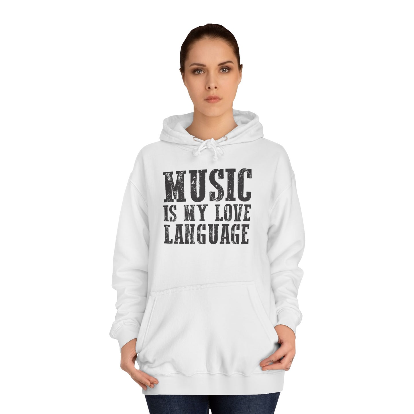 Music is my Love Language- Unisex College Hoodie