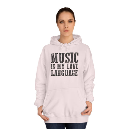 Music is my Love Language- Unisex College Hoodie