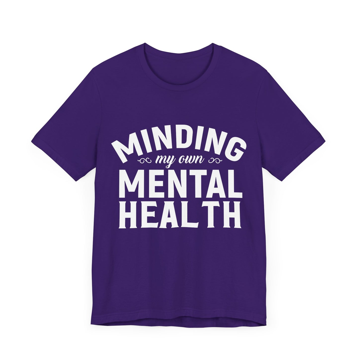 Minding my Own Mental Health- Unisex Jersey Short Sleeve Tee