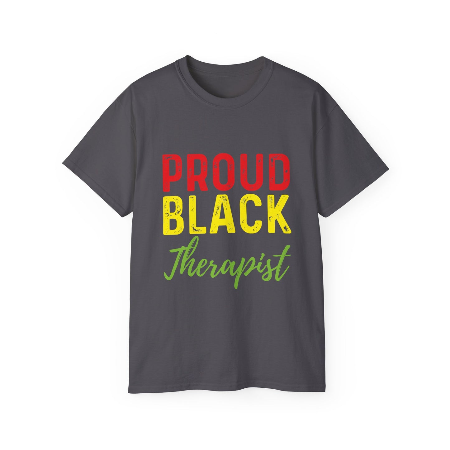 Proud Black Therapist- Unisex Ultra Cotton Tee