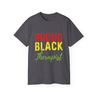 Proud Black Therapist- Unisex Ultra Cotton Tee