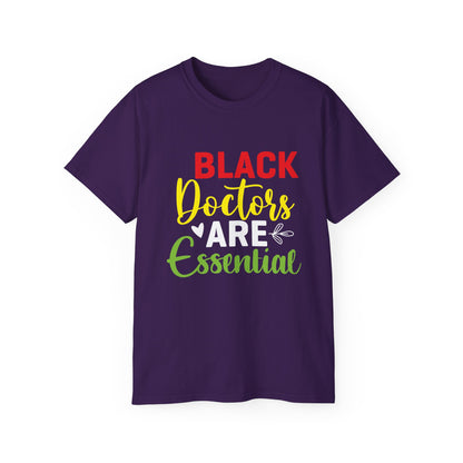 Black Doctors are Essential- Unisex Ultra Cotton Tee