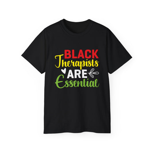 Black Therapists are Essential- Unisex Ultra Cotton Tee
