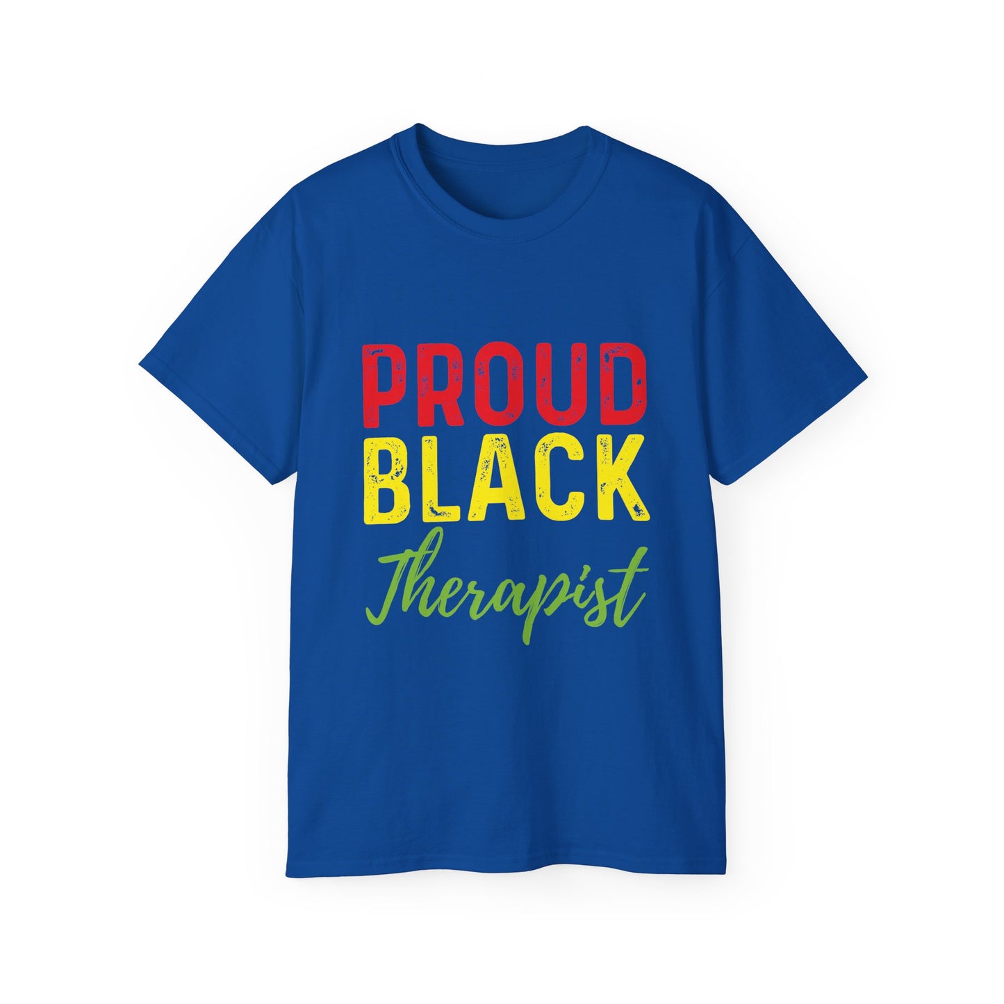 Proud Black Therapist- Unisex Ultra Cotton Tee