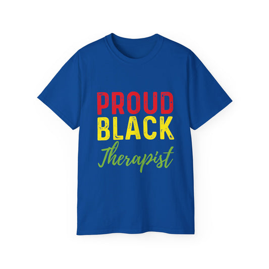 Proud Black Therapist- Unisex Ultra Cotton Tee