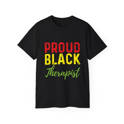 Proud Black Therapist- Unisex Ultra Cotton Tee
