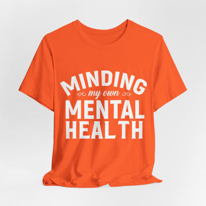 Minding my Own Mental Health- Unisex Jersey Short Sleeve Tee