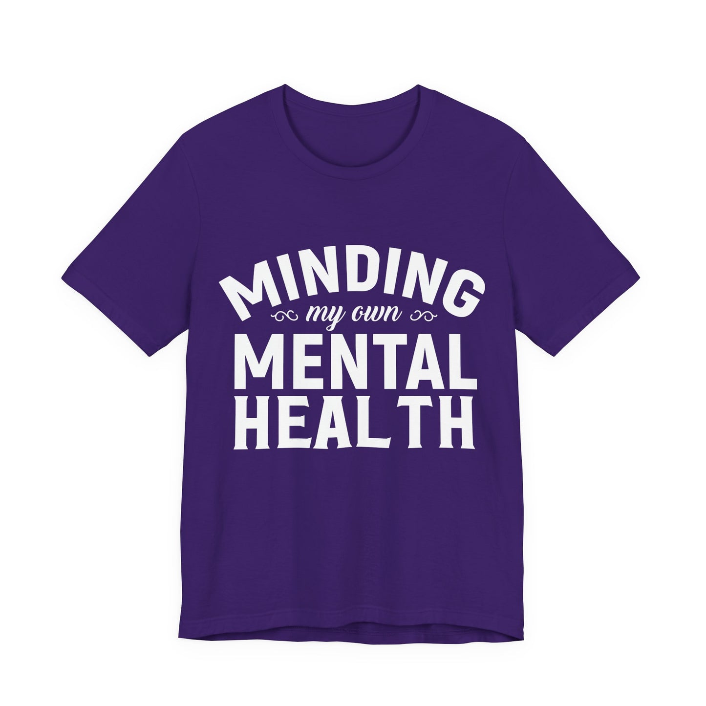 Minding my Own Mental Health- Unisex Jersey Short Sleeve Tee