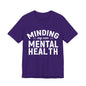 Minding my Own Mental Health- Unisex Jersey Short Sleeve Tee
