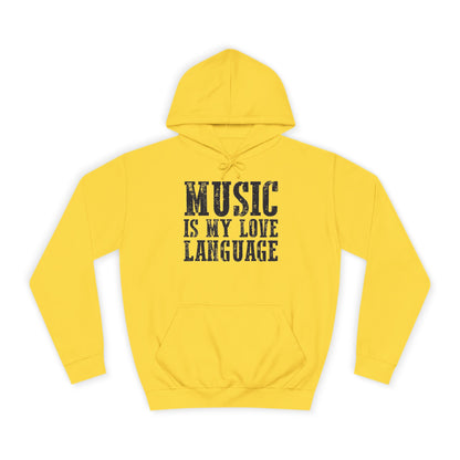 Music is my Love Language- Unisex College Hoodie