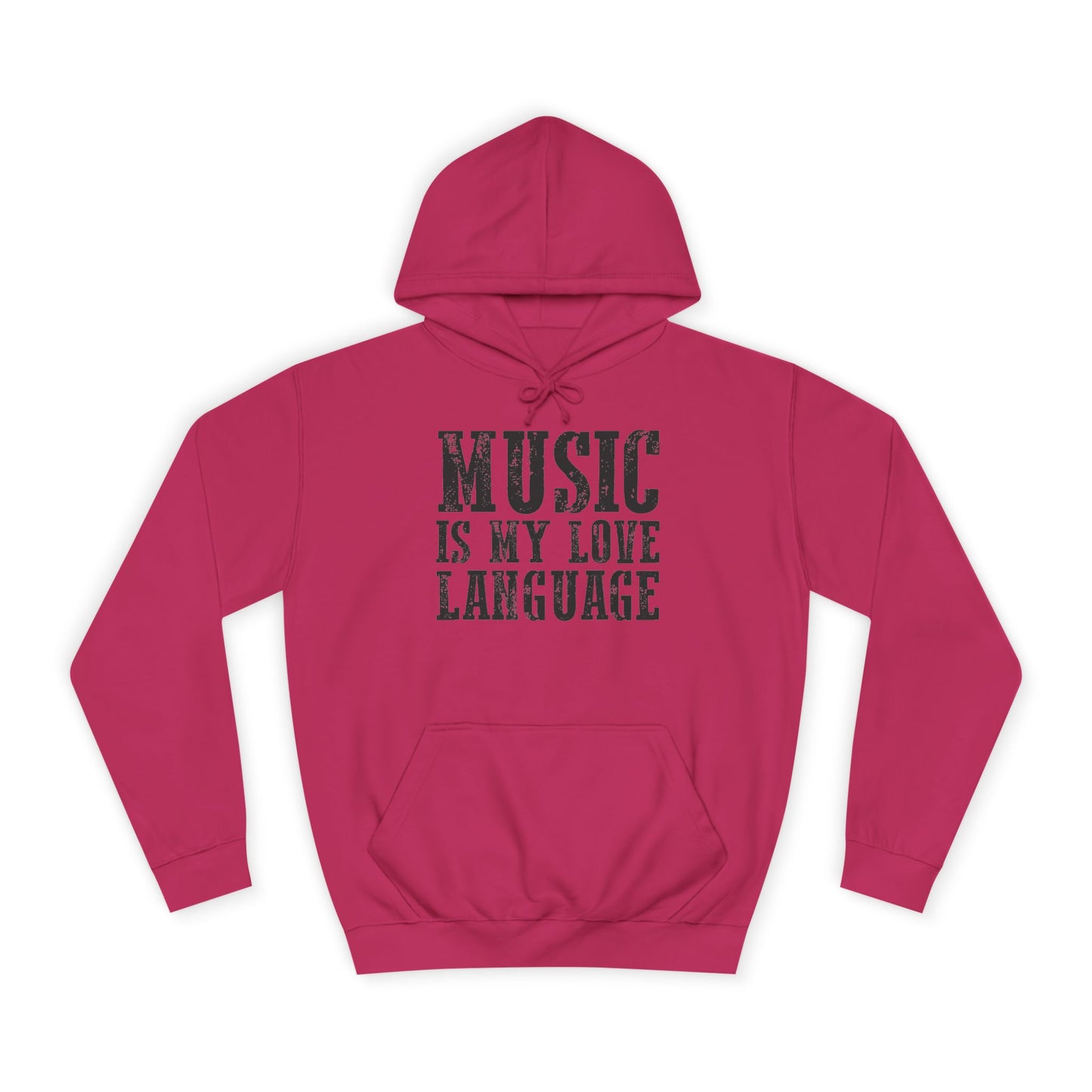Music is my Love Language- Unisex College Hoodie