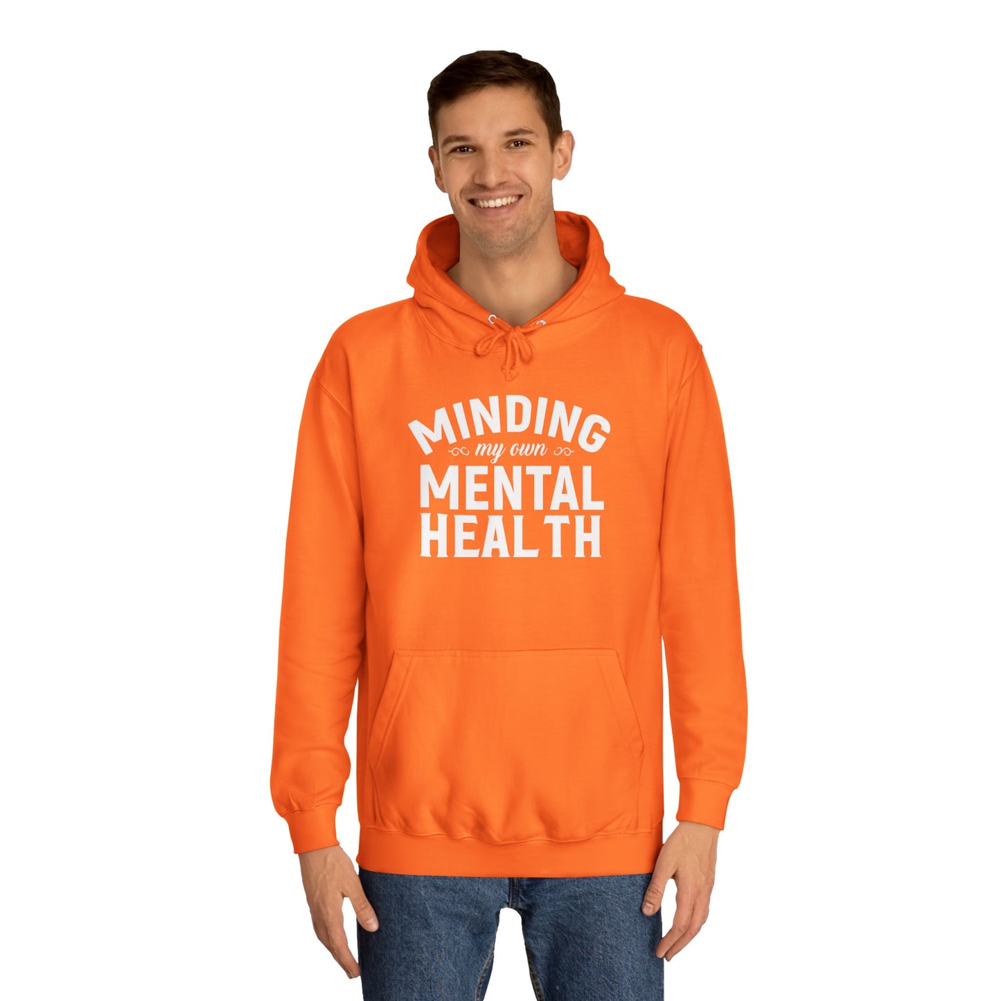 Minding my Own Mental Health- Unisex College Hoodie