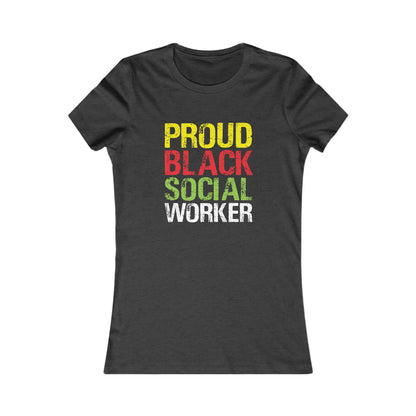 Proud Black Social Worker- Women's Favorite Tee