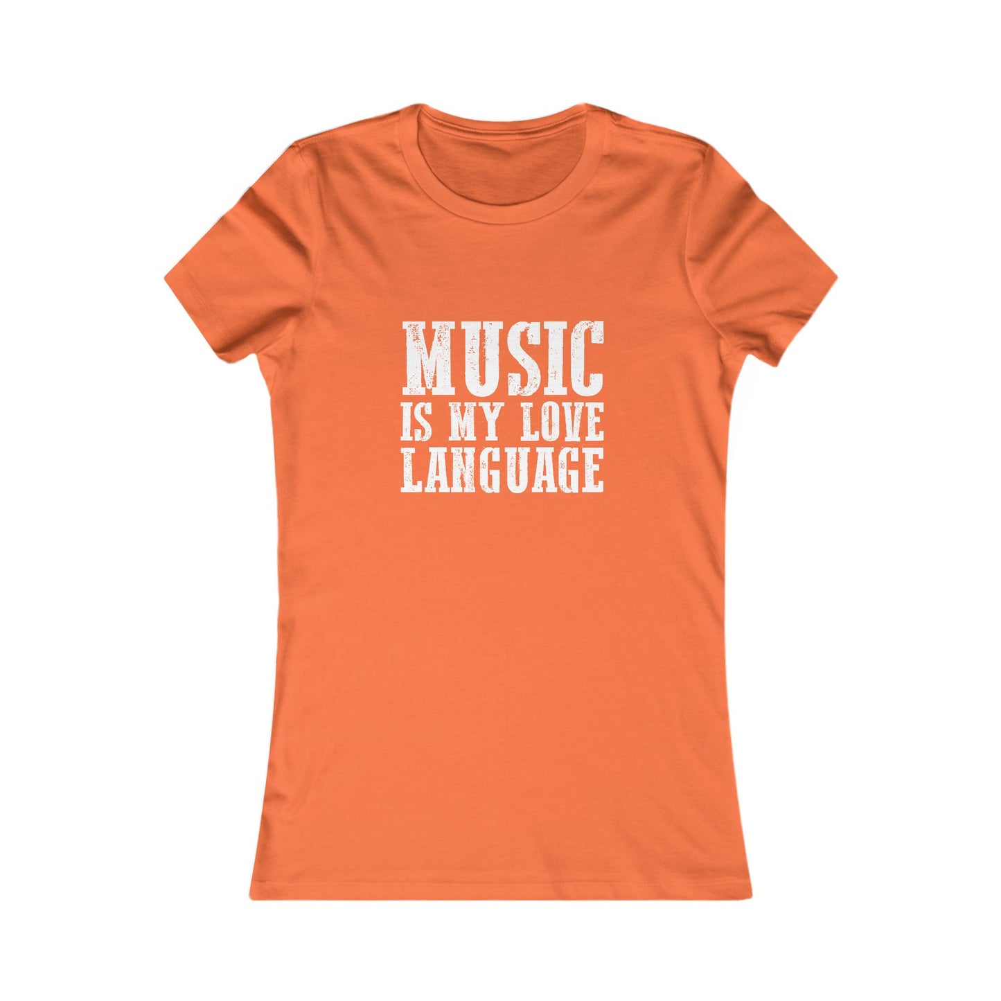 Music is my Love Language- Women's Favorite Tee