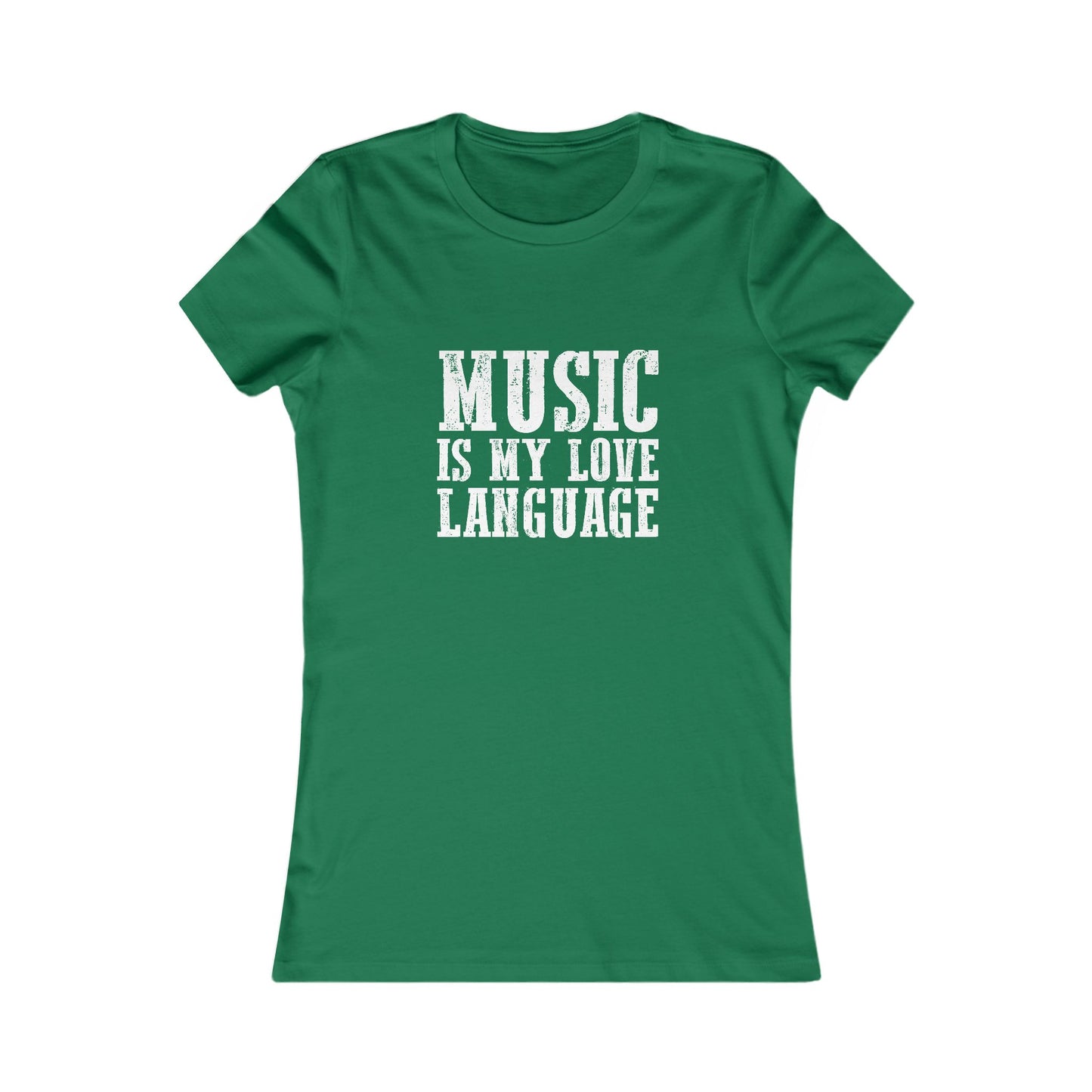 Music is my Love Language- Women's Favorite Tee