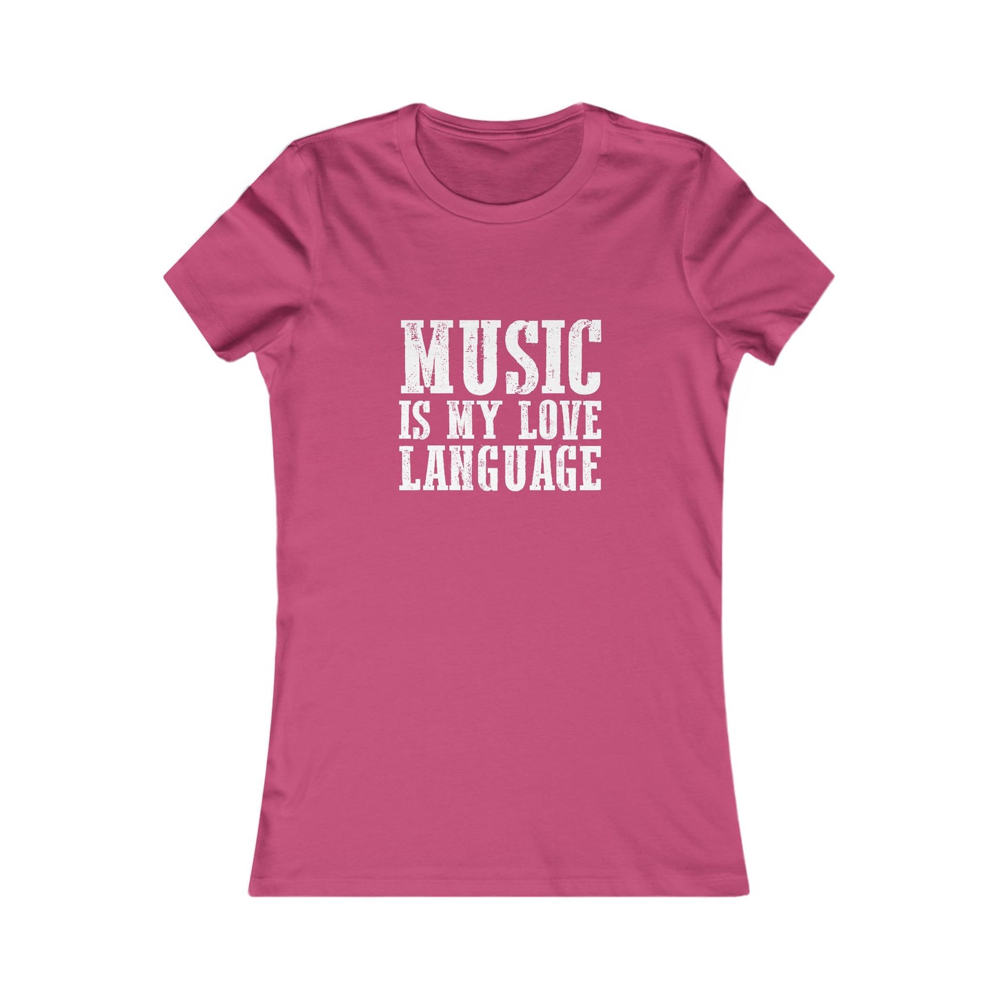 Music is my Love Language- Women's Favorite Tee
