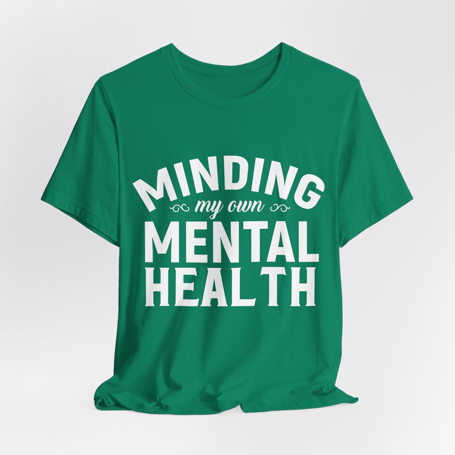 Minding my Own Mental Health- Unisex Jersey Short Sleeve Tee