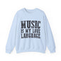 Music is My Love Language- Unisex Heavy Blend™ Crewneck Sweatshirt