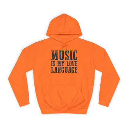 Music is my Love Language- Unisex College Hoodie