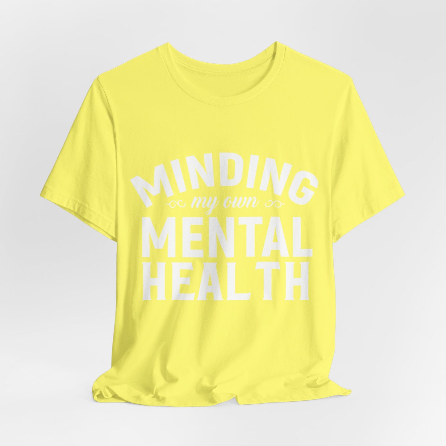 Minding my Own Mental Health- Unisex Jersey Short Sleeve Tee