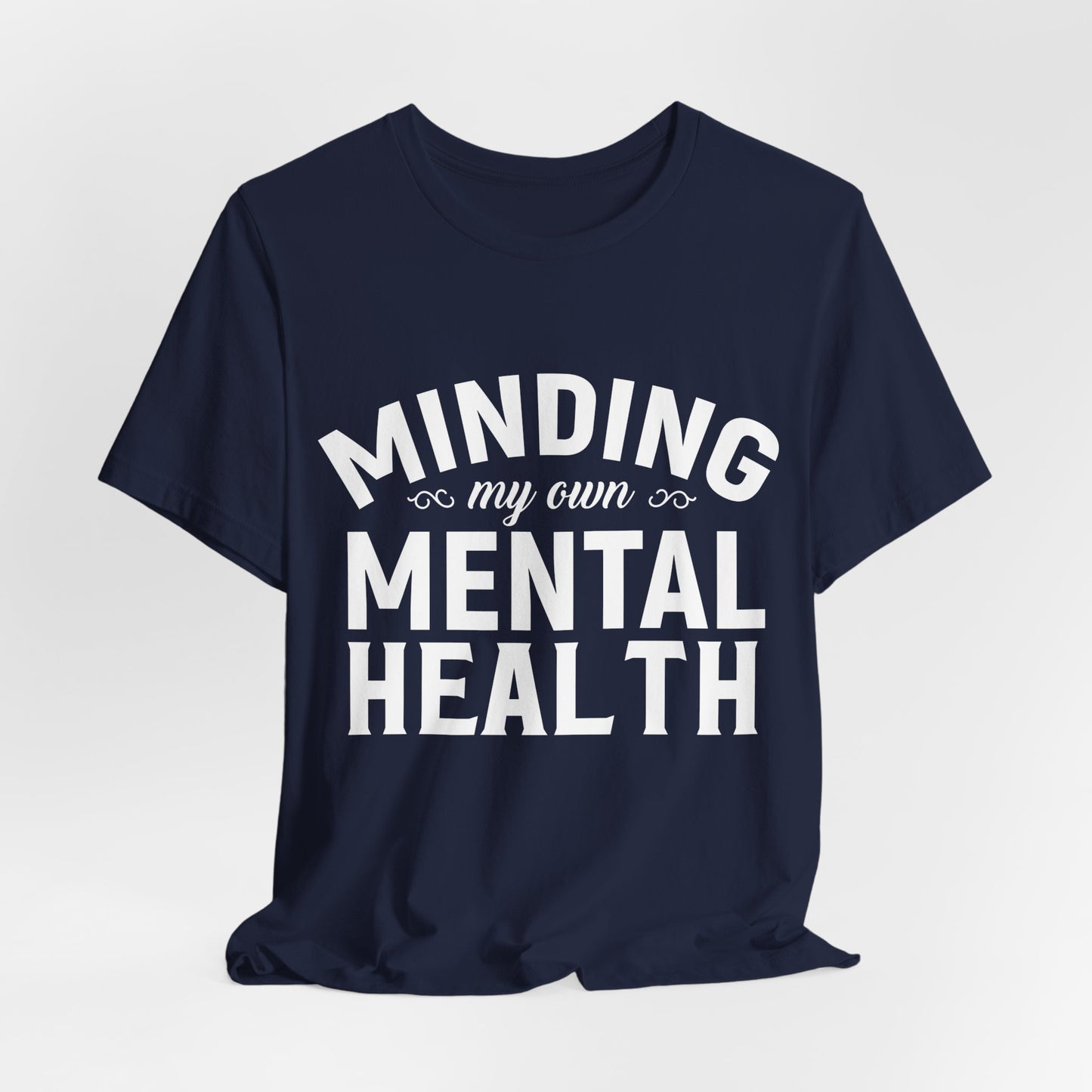 Minding my Own Mental Health- Unisex Jersey Short Sleeve Tee