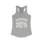 Minding my Own Mental Health- Women's Ideal Racerback Tank