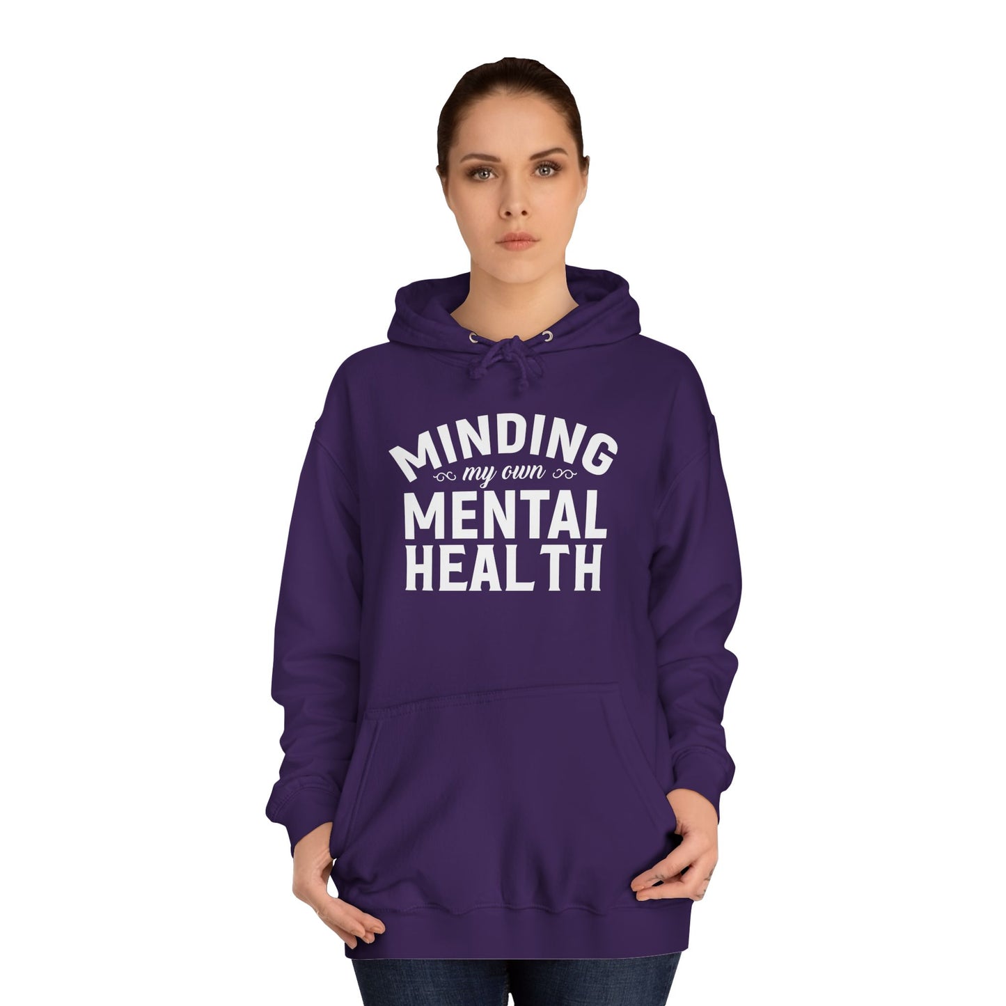 Minding my Own Mental Health- Unisex College Hoodie