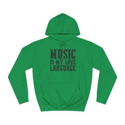 Music is my Love Language- Unisex College Hoodie