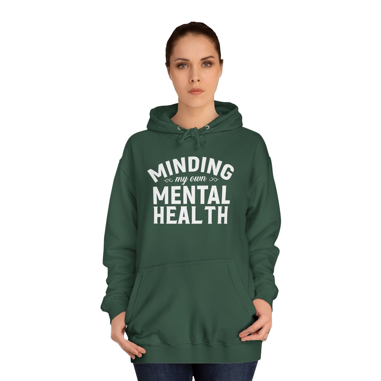 Minding my Own Mental Health- Unisex College Hoodie