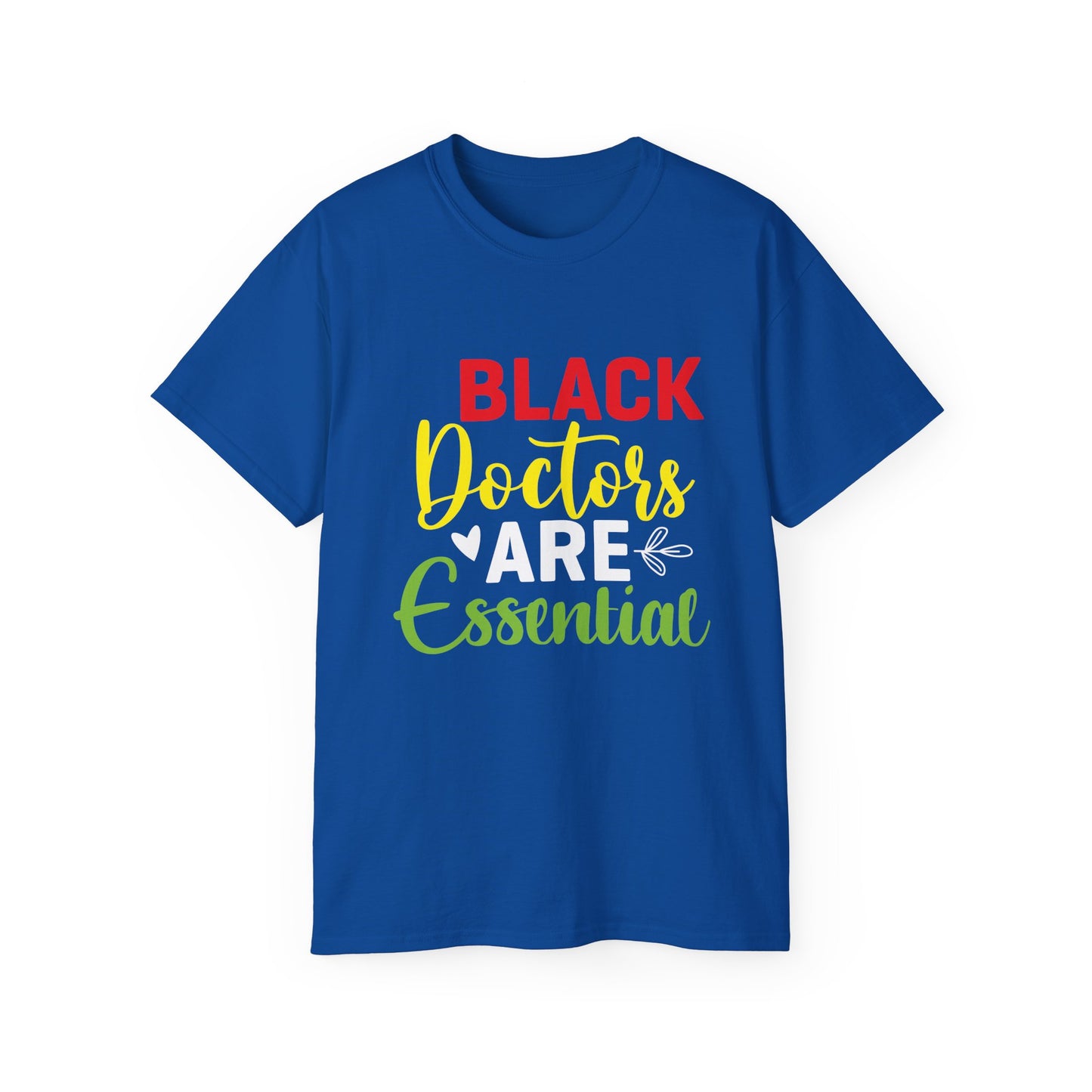 Black Doctors are Essential- Unisex Ultra Cotton Tee