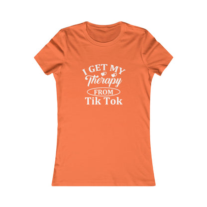 I get my Therapy from Tik Tok Tee