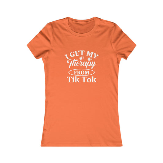 I get my Therapy from Tik Tok Tee