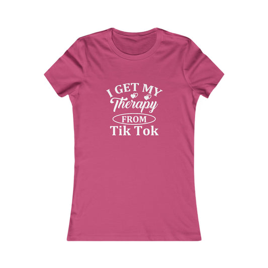 I get my Therapy from Tik Tok Tee