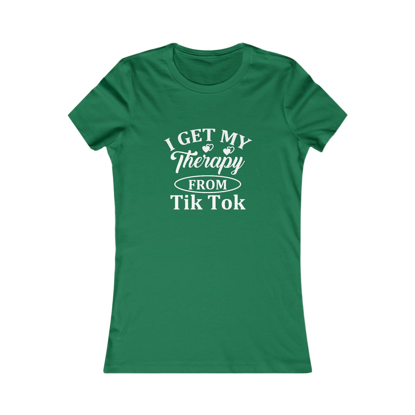 I get my Therapy from Tik Tok Tee