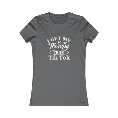 I get my Therapy from Tik Tok Tee