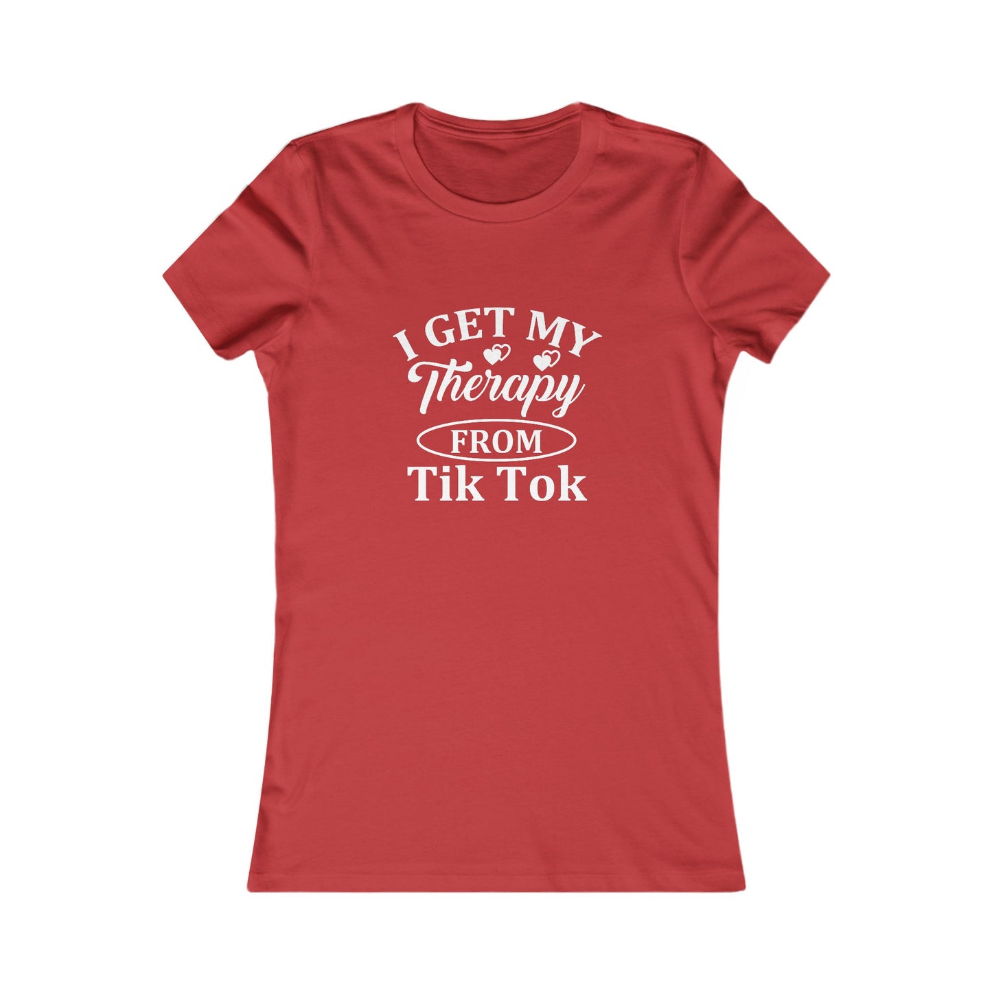 I get my Therapy from Tik Tok Tee