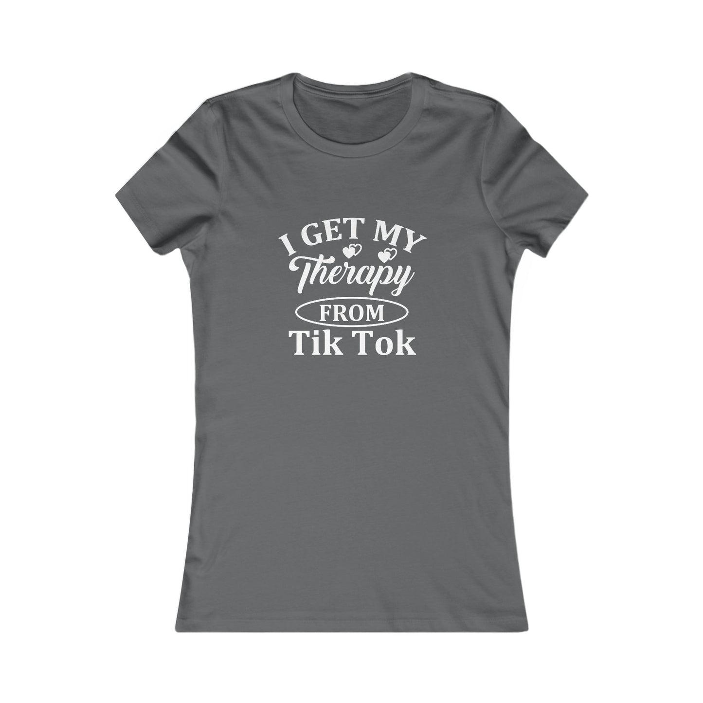 I get my Therapy from Tik Tok Tee