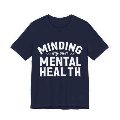 Minding my Own Mental Health- Unisex Jersey Short Sleeve Tee
