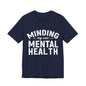 Minding my Own Mental Health- Unisex Jersey Short Sleeve Tee