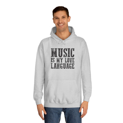Music is my Love Language- Unisex College Hoodie