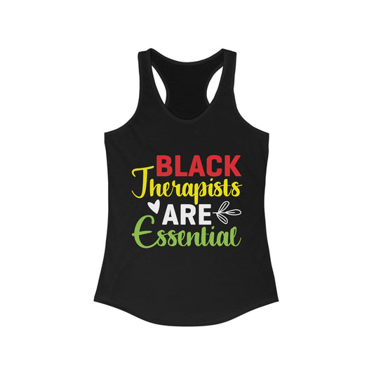Black Therapists are Essential- Women's Ideal Racerback Tank