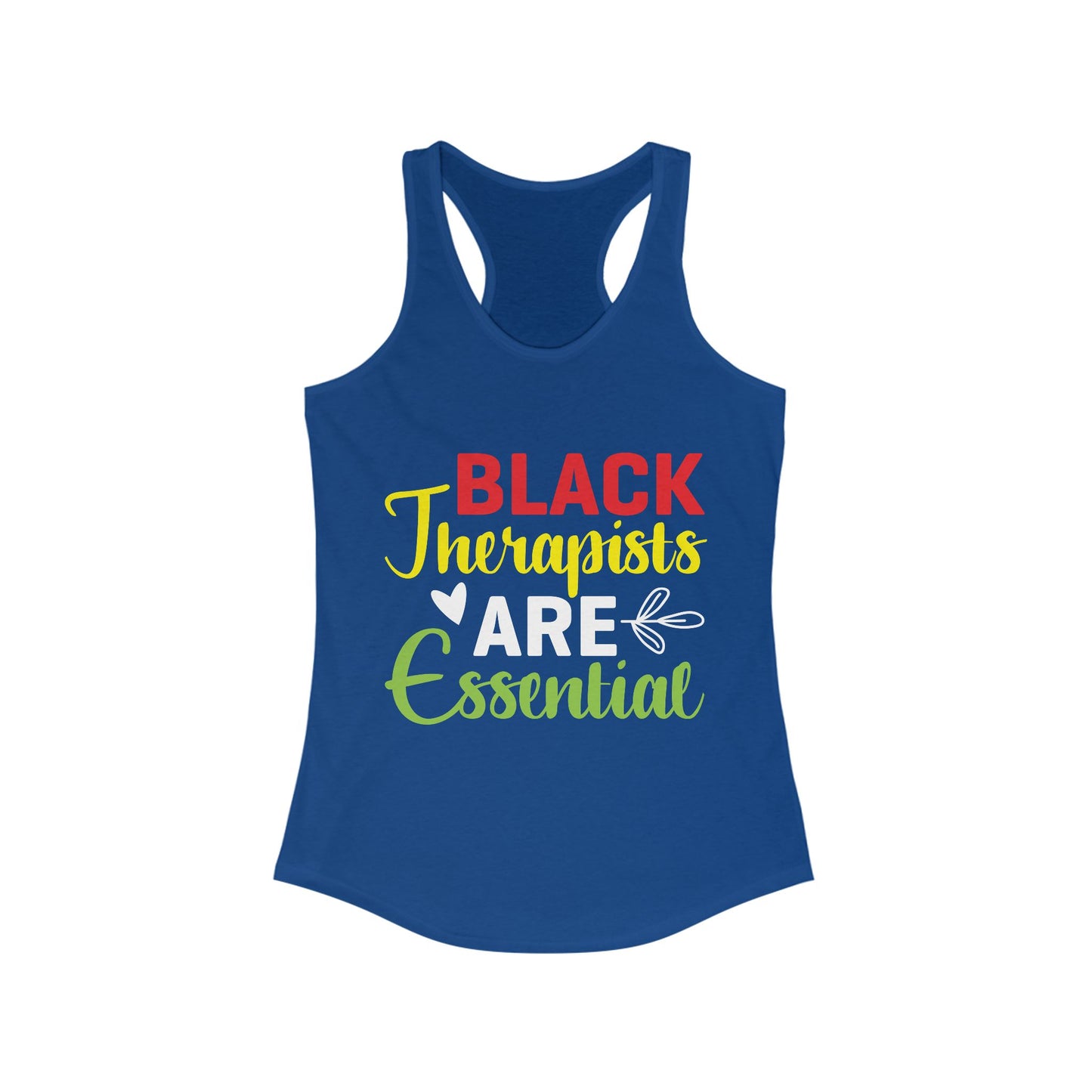 Black Therapists are Essential- Women's Ideal Racerback Tank