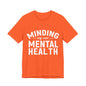 Minding my Own Mental Health- Unisex Jersey Short Sleeve Tee