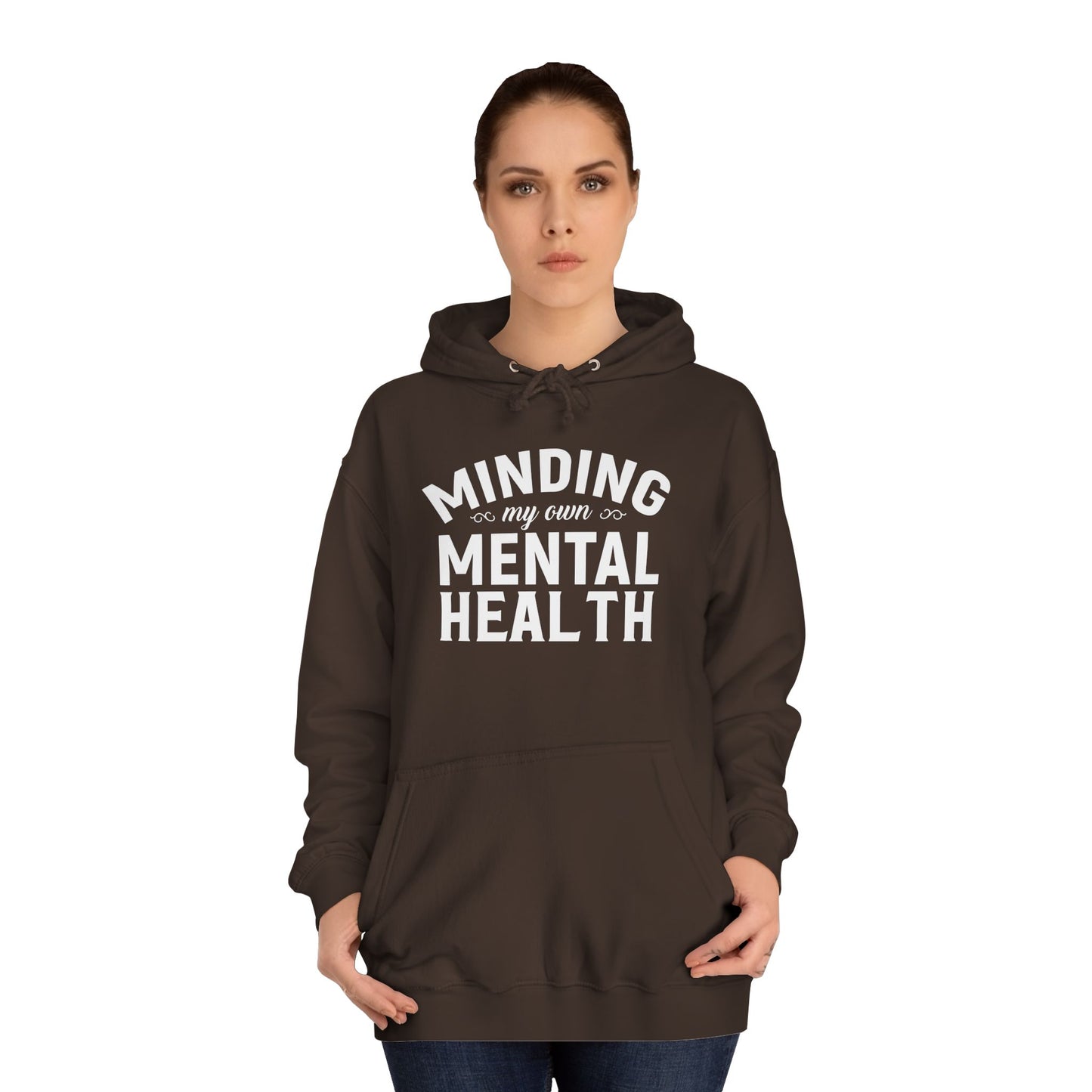Minding my Own Mental Health- Unisex College Hoodie