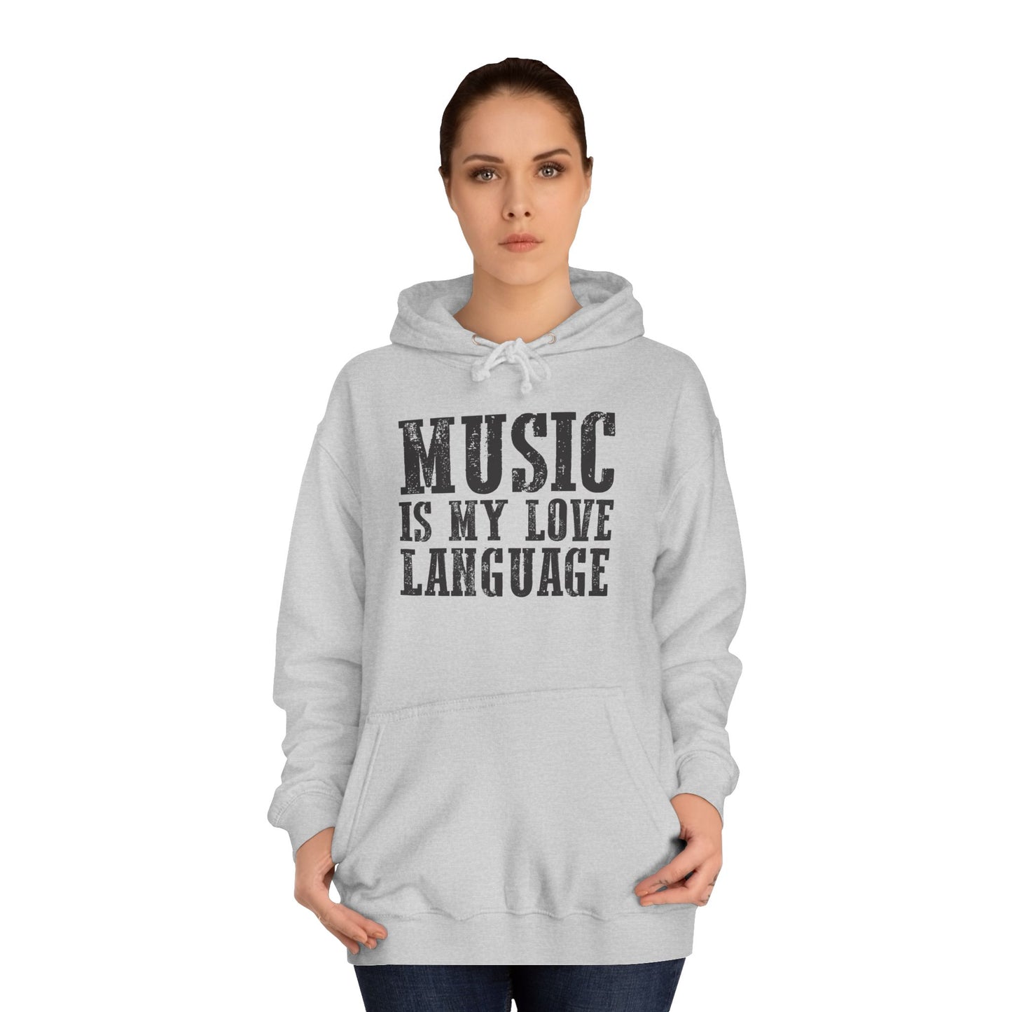 Music is my Love Language- Unisex College Hoodie