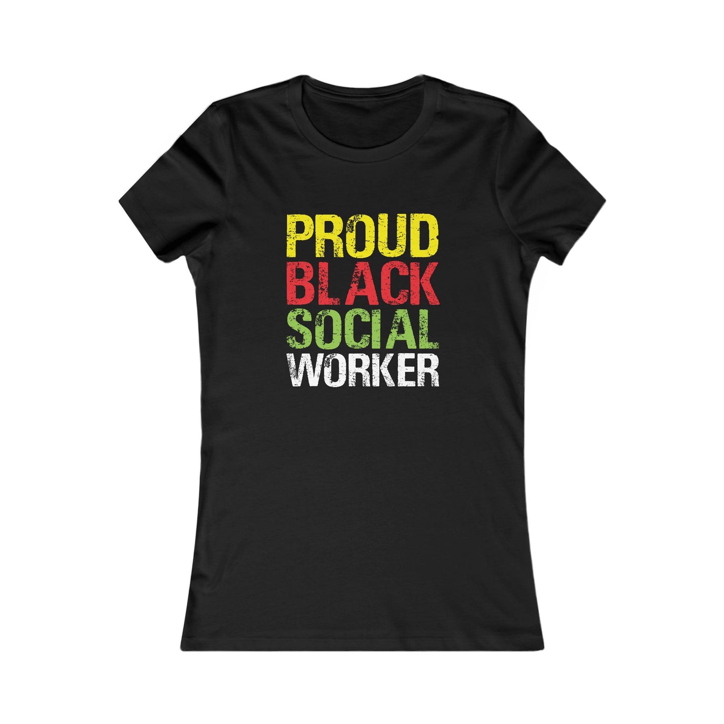 Proud Black Social Worker- Women's Favorite Tee
