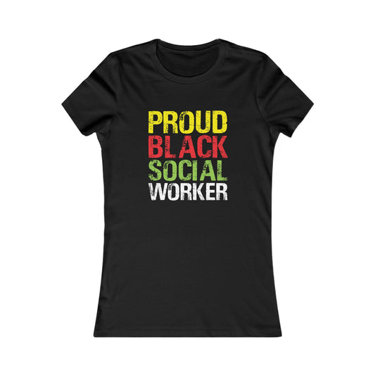 Proud Black Social Worker- Women's Favorite Tee